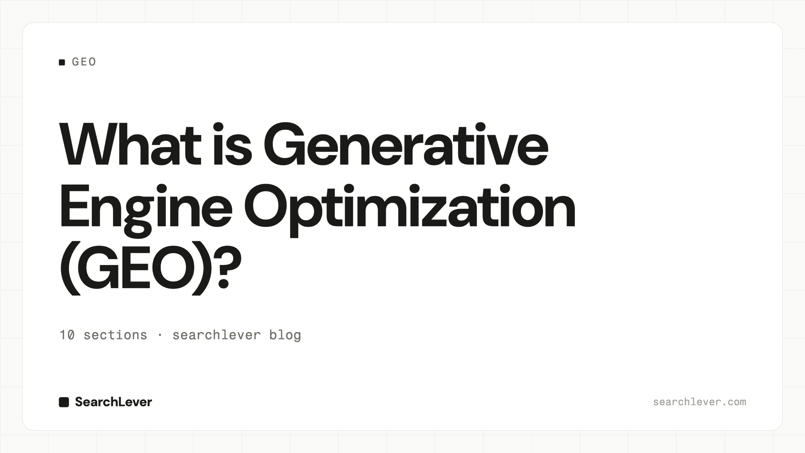 What is Generative Engine Optimization (GEO)? — SearchLever