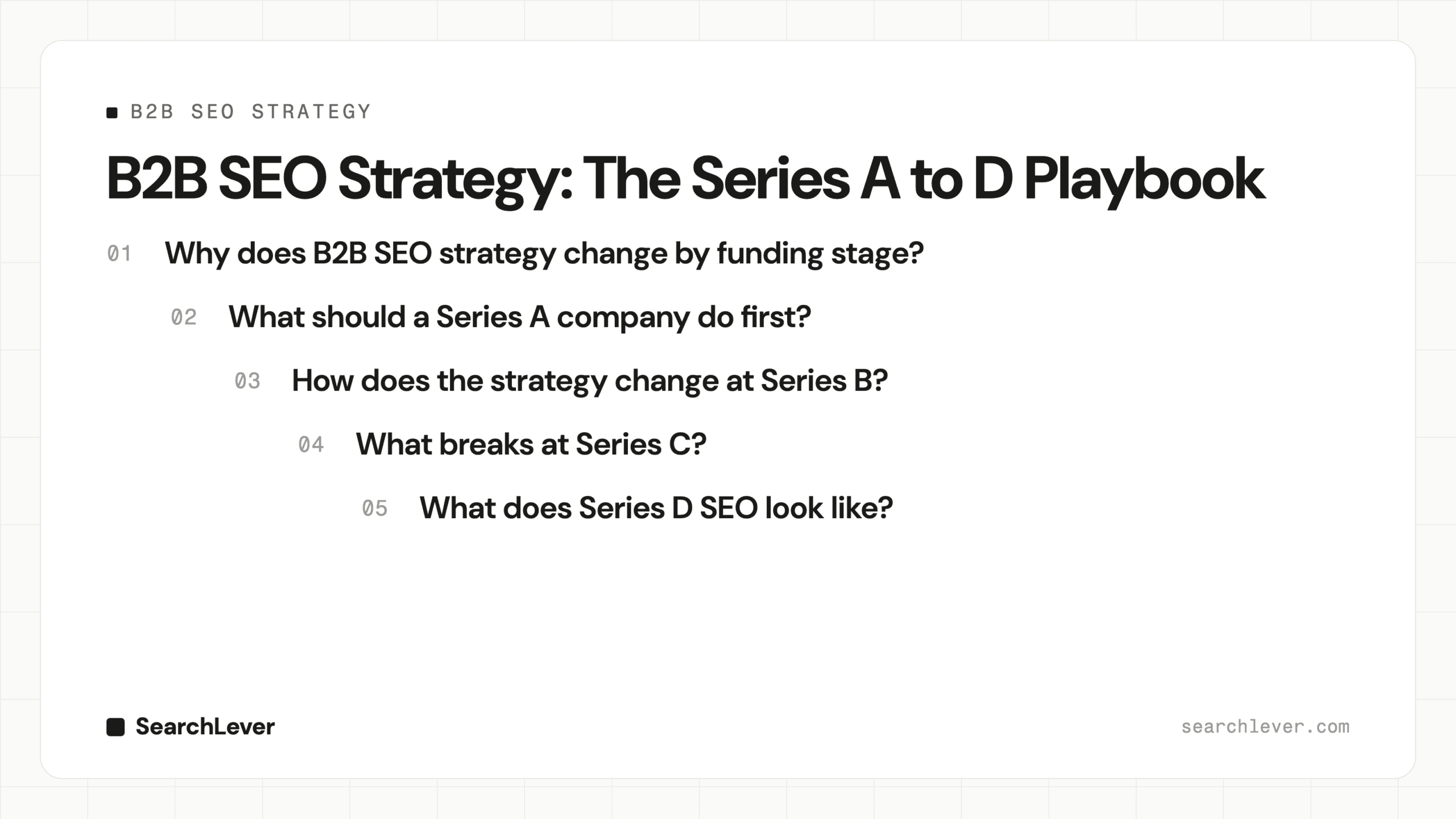 B2B SEO Strategy: The Series A to D Playbook, SearchLever cover